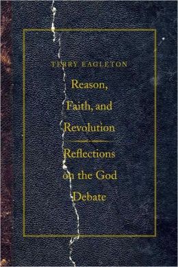 Reason, Faith, and Revolution: Reflections on the God Debate