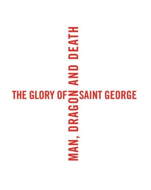 The Glory of Saint George: Man, Dragon, and Death