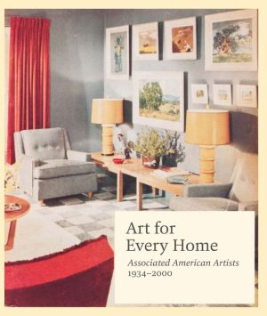 Art for Every Home: Associated American Artists, 1934-2000