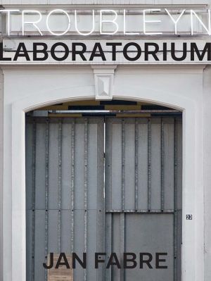 Troubleyn/Laboratorium: Jan Fabre