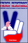 French Resistance: Individuals Versus the Company in French Corporate Life