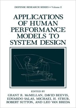 Applications of Human Performance Models to System Design
