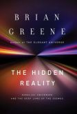 Book Cover Image. Title: The Hidden Reality:  Parallel Universes and the Deep Laws of the Cosmos, Author: Brian Greene
