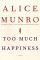Too Much Happiness