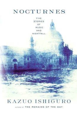 Nocturnes: Five Stories of Music and Nightfall
