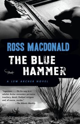 the blue hammer lew archer series 18 by ross macdonald 9780307279064 paperback barnes the blue hammer lew archer series 18 by ross macdonald 9780307279064 paperback barnes