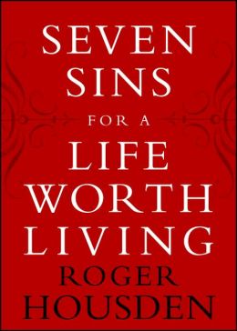 Seven Sins for a Life Worth Living