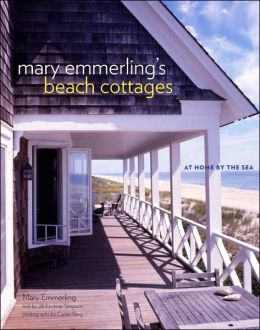 Mary Emmerling's Beach Cottages: At Home the Sea