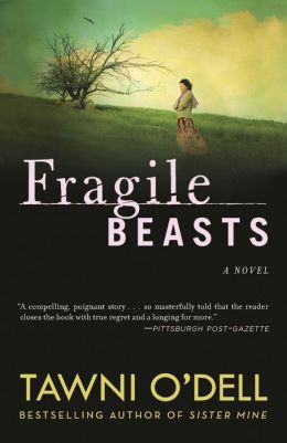 Fragile Beasts Tawni O'Dell