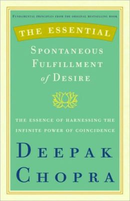 Essential Spontaneous Fulfillment of Desire: The Essence of Harnessing the Infinite Power of Coincidence