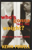 Who's Gonna Take the Weight?: Manhood, Race, and Power in America