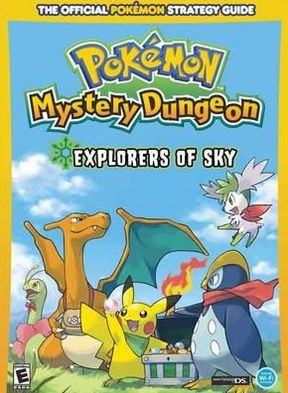 Pokemon Mystery Dungeon: Explorers of Sky: Prima Official Game Guide