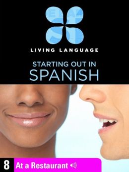 Essential Spanish, Lesson 8: At a Restaurant (Enhanced Edition)