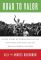 Road to Valor: A True Story of World War II Italy, the Nazis, and the Cyclist Who Inspired a Nation