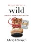 Book Cover Image. Title: Wild:  From Lost to Found on the Pacific Crest Trail (Oprah's Book Club 2.0), Author: Cheryl Strayed