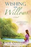 Wishing on Willows: A Novel