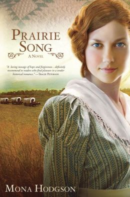 Prairie Song: A Novel, Hearts Seeking Home Book 1 Mona Hodgson