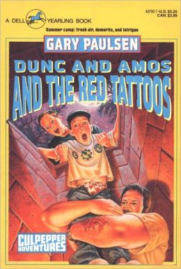 DUNC AND AMOS AND THE RED TATTOOS (Culpepper Adventures) Gary Paulsen