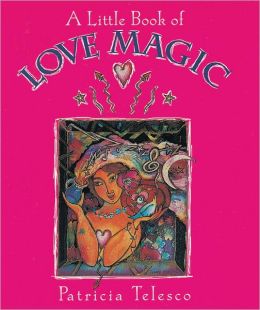 A Little Book of Love Magic