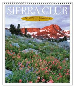 2012 Sierra Club Wilderness Wall Calendar