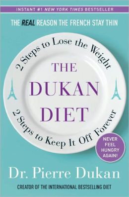 The Dukan Diet: 2 Steps to Lose the Weight, 2 Steps to Keep It Off Forever Pierre Dukan