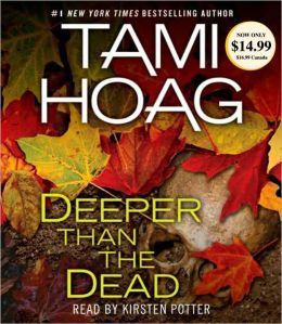 Deeper Than the Dead Tami Hoag and Kirsten Potter