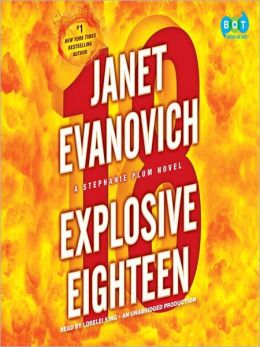 Explosive Eighteen (Stephanie Plum Series #18)