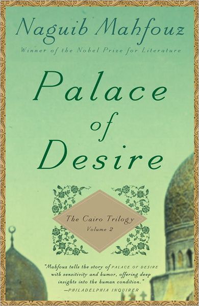Palace of Desire: The Cairo Trilogy, Volume 2