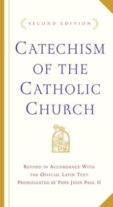 Catechism of the Catholic Church: Second Edition U.S. Catholic Church
