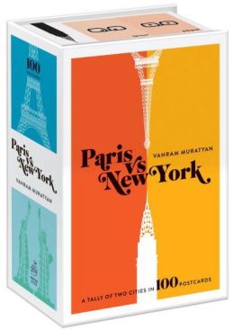 Paris versus New York Postcard Box: A Tally of Two Cities in 100 Postcards Vahram Muratyan