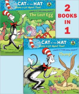 Thump!/The Lost Egg (The Cat in the Hat Knows a Lot About ...