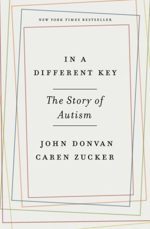 In a Different Key: The Story of Autism