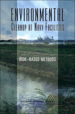 Environmental Cleanup at Navy Facilities: Risk-Based Methods