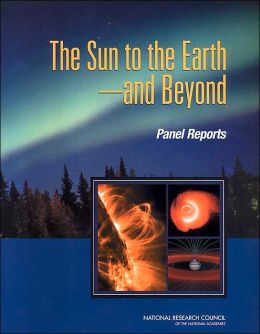 The Sun to the Earth -- and Beyond: Panel Reports