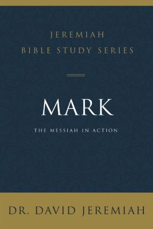 Mark: The Messiah in Action
