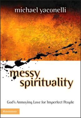 Messy Spirituality