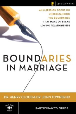 Boundaries in Marriage Participant's Guide John Townsend