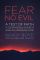 Fear No Evil: A Test of Faith, a Courageous Church, and an Unfailing God