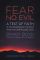 Fear No Evil: A Test of Faith, a Courageous Church, and an Unfailing God