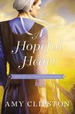 Book Cover Image. Title: A Hopeful Heart, Author: Amy Clipston