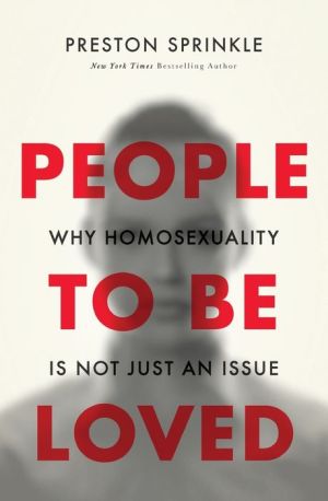 People to Be Loved: Why Homosexuality Is Not Just an Issue