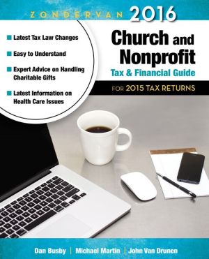 Zondervan 2016 Church and Nonprofit Tax and Financial Guide: For 2015 Tax Returns