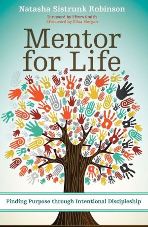 Mentor for Life: Finding Purpose through Intentional Discipleship