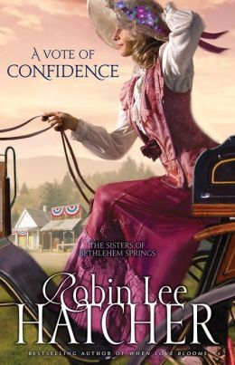 A Vote of Confidence (The Sisters of Bethlehem Springs) (Sisters of Bethlehem Springs, The) Robin Lee Hatcher