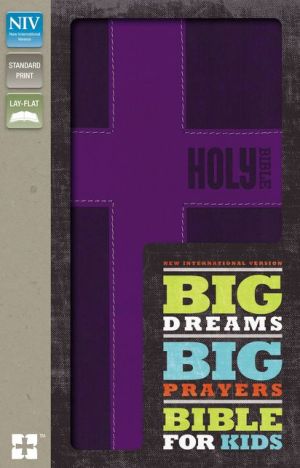 Big Dreams, Big Prayers Bible for Kids, NIV