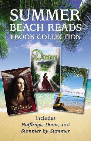 Summer Beach Reads Ebook Collection: Includes Halflings, Doon, and Summer by Summer