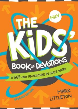 The Kids' Book of Devotions Updated Edition: A 365-Day Adventure in God's Word