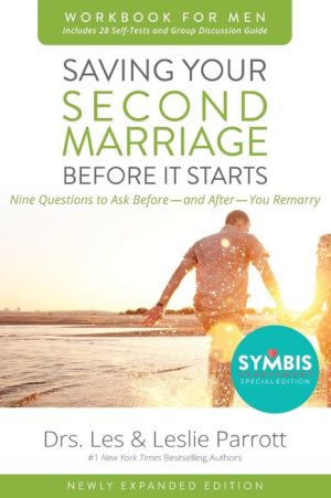 Saving Your Second Marriage Before It Starts Workbook for Men Revised: Nine Questions to Ask Before---and After---You Remarry
