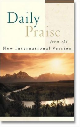 Daily Praise from the New International Version Zondervan
