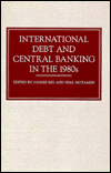 International Debt and Central Banking in the 1980s Zannis Res and Sima Motamen